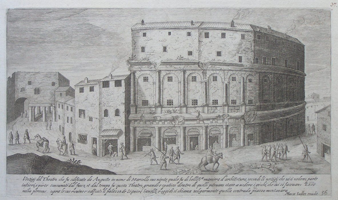 Print - Vestigij del Theatro che fu edficato da Augusto in nome di Marcello suo nipote, quale fu di bellissa maniera d’architetura, secondo li vestigij che vi si vedono, parte intierie, e parte consumati dal fuoco, et dal tempo fu questo Theatro grande e spatiose dentro di quello potevano stare a vedere i giochi, che ivi si facevano LXXX milia persone. sopra le sue rouine e’edificato il palazzo de Signori Savelli, e oggidi si chiama volgarmente quella contrada piazza montanara. - Sadeler